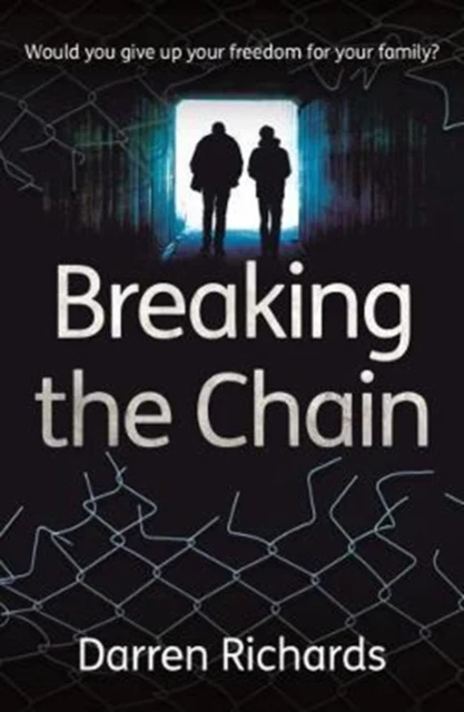 Breaking the Chain – Would you give up your freedom for your family? - Image 2
