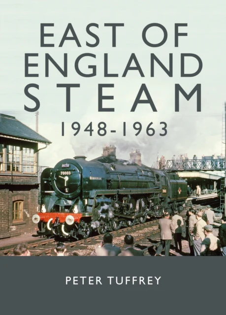 East of England Steam 1948-1963 - Image 2