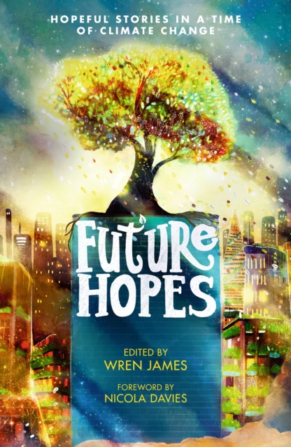 Future Hopes: Hopeful stories in a time of climate change - Image 2