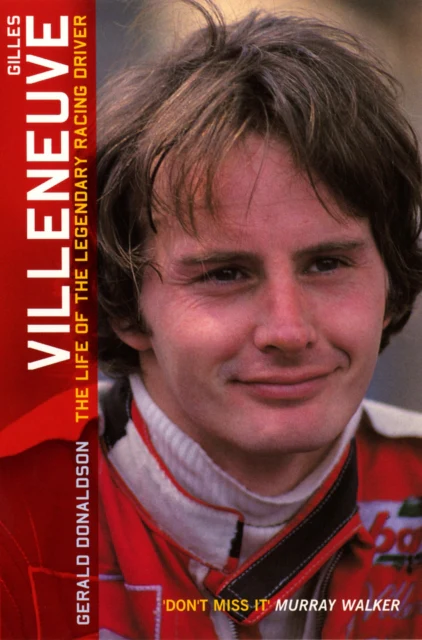 Gilles Villeneuve: The Life of the Legendary Racing Driver - Image 2