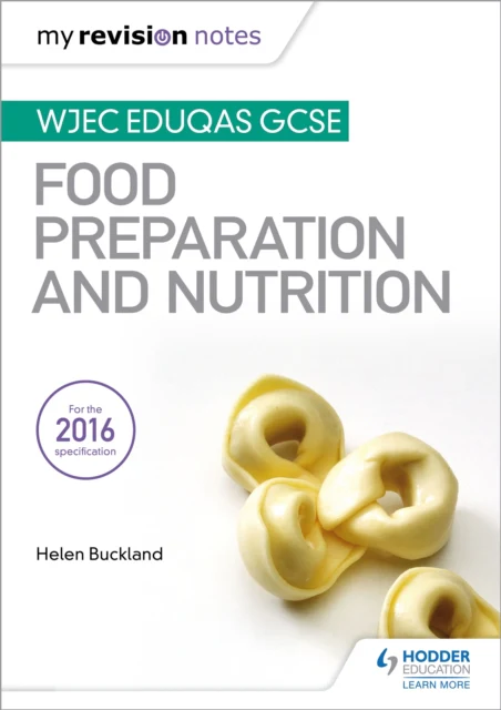 My Revision Notes: WJEC Eduqas GCSE Food Preparation and Nutrition - Image 2