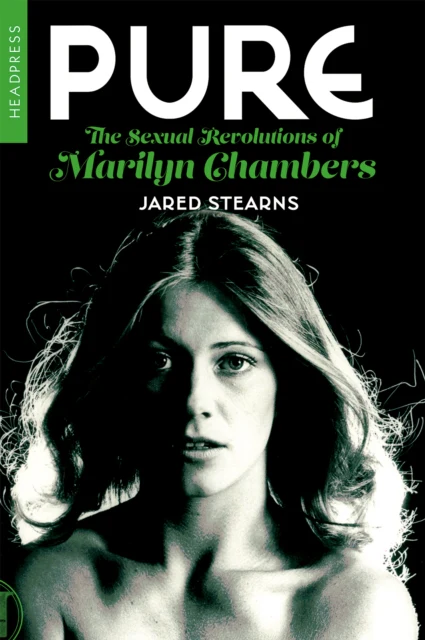 Pure: The Sexual Revolutions of Marilyn Chambers - Image 2