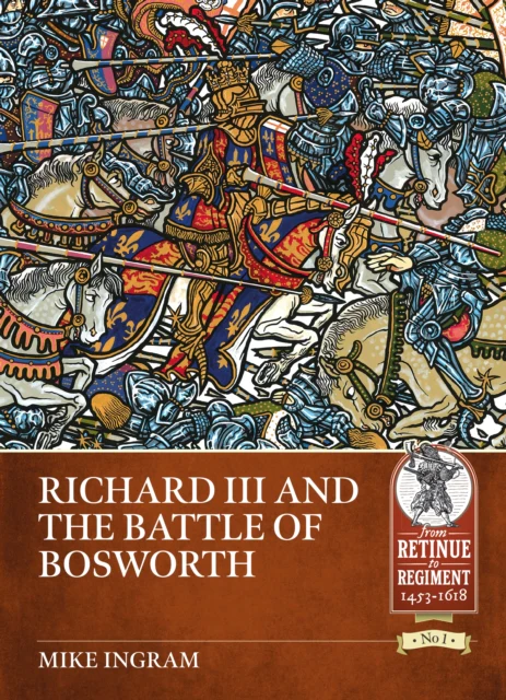 Richard III and the Battle of Bosworth - Image 2