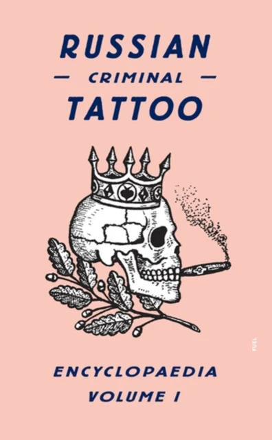 Russian Criminal Tattoo Encyclopaedia Volume I - Image 2