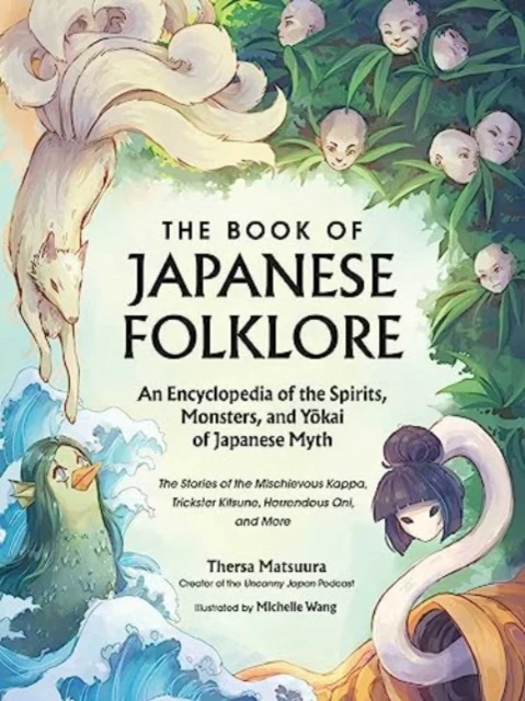 The Book of Japanese Folklore: An Encyclopedia of the Spirits, Monsters, and Yokai of Japanese Myth - Image 2
