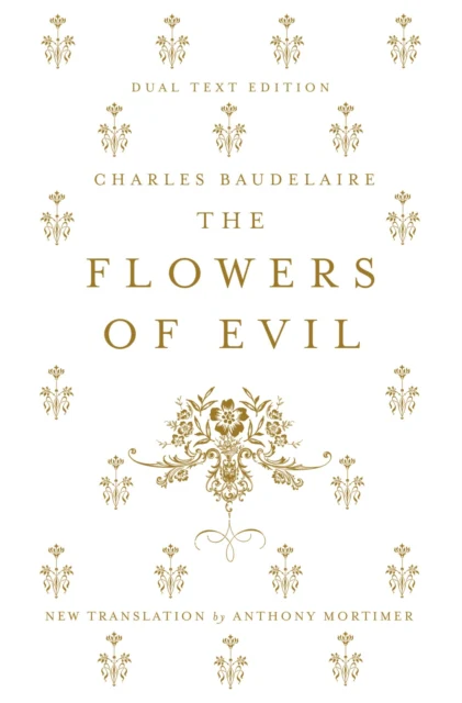 The Flowers of Evil: Dual Language and New Verse Translation