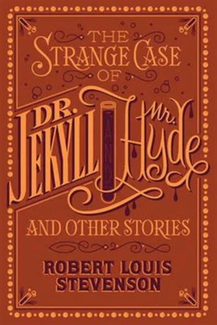 The Strange Case of Dr. Jekyll and Mr. Hyde and Other Stories