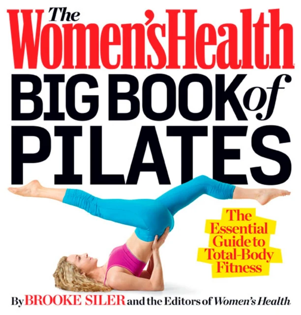 The Women's Health Big Book of Pilates