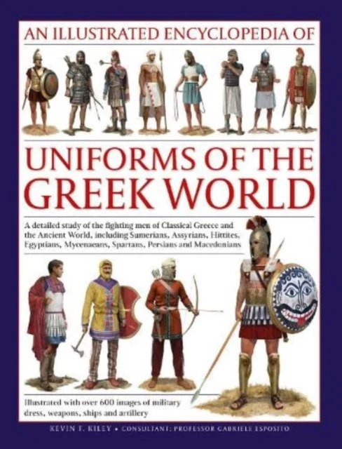 Uniforms of the Ancient Greek World, An Illustrated Encyclopedia of - Image 2
